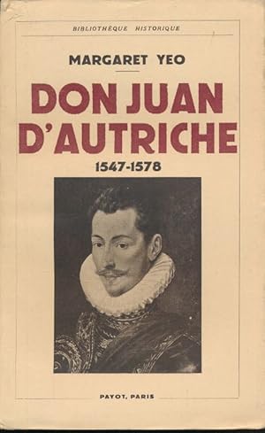 Immagine del venditore per Don Juan d'Autriche. 1547-1578 venduto da LIBRAIRIE GIL-ARTGIL SARL