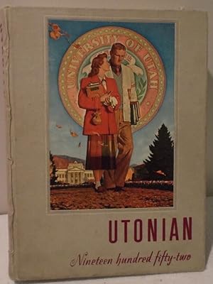 The Utonian - 1952 - Univeristy of Utah Annual Yearbook From the University of Utah, Salt Lake City