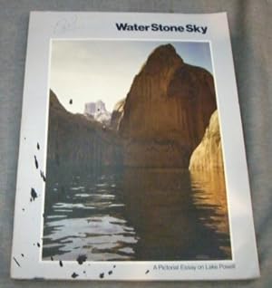 Seller image for WATER, STONE, SKY - A pictorial essay on Lake Powell for sale by Confetti Antiques & Books