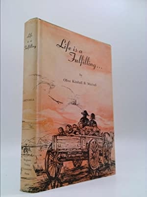 Seller image for LIFE IS A FULFILLING . . . The Story of a Mormon Pioneer Woman Sarah Diantha Gardner Curtis and Her Part in the Colonization of the San Pedro Valley in Southern Arizona the Homeland of the Powerful, Antaganistic Apache. for sale by Confetti Antiques & Books