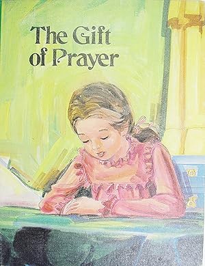 THE GIFT OF PRAYER