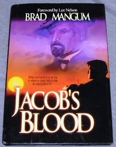 JACOB'S BLOOD - When Your Family is on the Line, to Whom, to Where and to What Does Your Loyalty ...