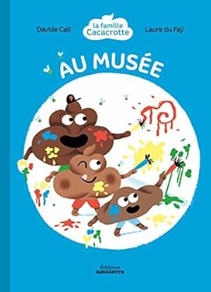 Image du vendeur pour La famille Cacacrotte - Au muse mis en vente par Dmons et Merveilles