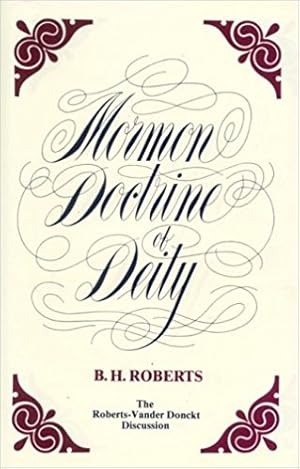 Seller image for The Mormon doctrine of deity: The Roberts-Van der Donckt discussion, to which is added a discourse for sale by Confetti Antiques & Books