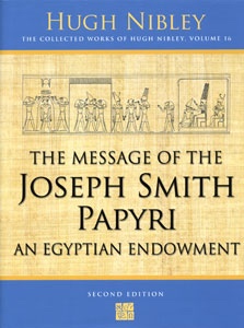 The Message of the Joseph Smith Papyri; An Egyptian Endowment An Egyptian Endowment - the COLLECT...