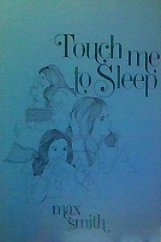 TOUCH ME TO SLEEP