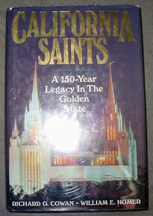 Image du vendeur pour California Saints - A 150-Year Legacy in the Golden State mis en vente par Confetti Antiques & Books