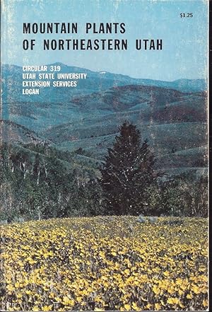 Bild des Verkufers fr Mountain Plants of Northeastern Utah zum Verkauf von Confetti Antiques & Books