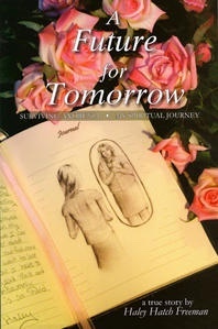 A Future for Tomorrow - Surviving Anorexia - My Spiritual Journey
