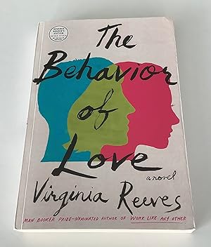 Seller image for The Behavior of Love (Advance Reading Copy) for sale by Brothers' Fine and Collectible Books, IOBA