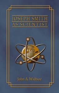 Joseph Smith As Scientist; A Contribution to Modern Philosophy