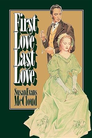 Seller image for FIRST LOVE, LAST LOVE for sale by Confetti Antiques & Books