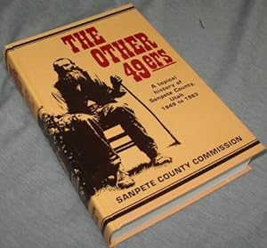 THE OTHER 49ERS - A Topical History of Sanpete County, Utah 1849 to 1983