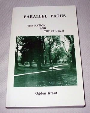 PARALLEL PATHS - THE NATION AND THE CHURCH - Past and Present Prophecies and Promises