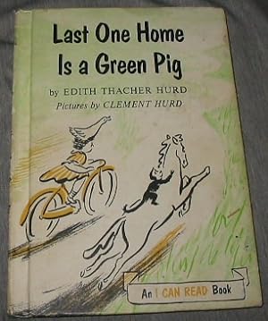 Seller image for LAST ONE HOME IS A GREEN PIG for sale by Confetti Antiques & Books