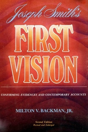 JOSEPH SMITH'S FIRST VISION - Confirming Evidences and Contemporary Accounts