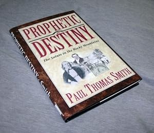 Imagen del vendedor de PROPHETIC DESTINY - The Saints in the Rocky Mountains a la venta por Confetti Antiques & Books