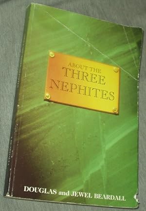 Bild des Verkufers fr ABOUT THE THREE NEPHITES zum Verkauf von Confetti Antiques & Books