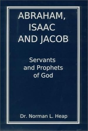 Image du vendeur pour ABRAHAM, ISAAC AND JACOB Servants and Prophets of God mis en vente par Confetti Antiques & Books