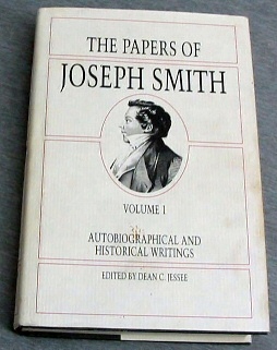 The Papers of Joseph Smith - Vol. 1 Autobiographical and Historical Writings