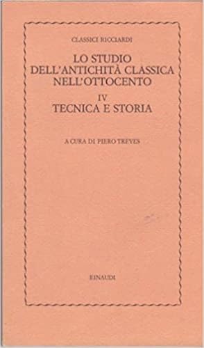 Imagen del vendedor de Lo Studio Dell'antichita Classica Nell'ottocento. Vol. 4: Tecnica E Storia. a la venta por Piazza del Libro