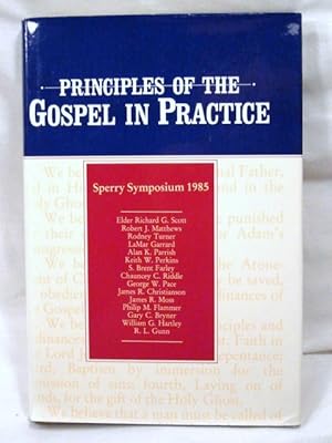 Imagen del vendedor de PRINCIPLES OF THE GOSPEL IN PRACTICE - Sperry Symposium 1985 Mormon a la venta por Confetti Antiques & Books