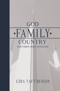 GOD - FAMILY - COUNTRY - (Our Three Great Loyalties)