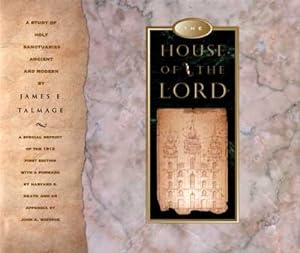 The House of the Lord - A Study of Holy Sanctuaries, Ancient and Modern