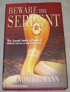 BEWARE THE SERPENT - Was Joseph Smith a Prophet? Biblical Answers to Hard Questions