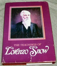 THE TEACHINGS OF LORENZO SNOW