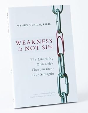 Seller image for Weakness is Not Sin - The Liberating Distinction That Awakens Our Strengths for sale by Confetti Antiques & Books