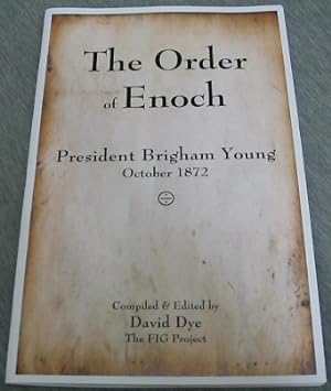 The Order of Enoch - President Brigham Young October 1872