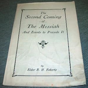 THE SECOND COMING OF THE MESSIAH - And Events to Precede It
