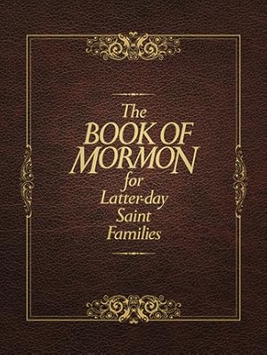 THE BOOK OF MORMON FOR LATTER-DAY SAINT FAMILIES