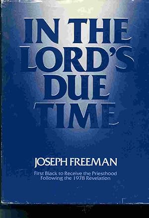 IN THE LORD'S DUE TIME - First Black to Receive the Priesthood Following the 1978 Revelation