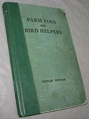 Immagine del venditore per Farm Foes and Bird Helpers - Field Notes on Common Enemies of Plants and Crops in the Rocky Mountains, and on Some of the Bird Neighbors That Aid in Combatting Them venduto da Confetti Antiques & Books