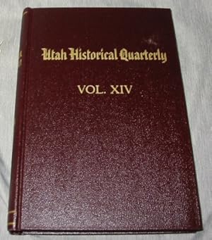 Seller image for UTAH HISTORICAL QUARTERLY Volume XIV (14) 1946 - Complete Year for sale by Confetti Antiques & Books