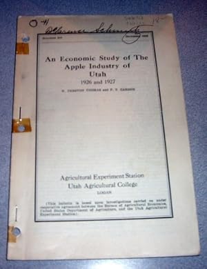 Seller image for An Economic Study of The Apple Industry of Utah - 1926 and 1927 for sale by Confetti Antiques & Books