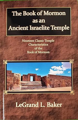 Immagine del venditore per The Book of Mormon as an Ancient Israelite Temple - Nineteen Classic Temple Characteristics of the Book of Mormon venduto da Confetti Antiques & Books