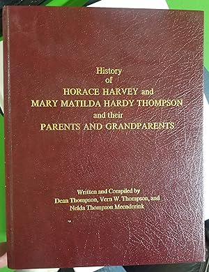 History of Horace Harvey and Mary Matilda Hardy Thompson and their parents and grandparents
