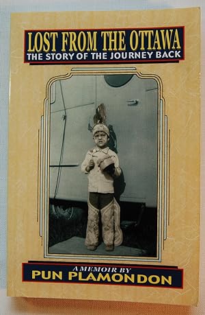 Lost From The Ottawa: The Story Of The Journey Back