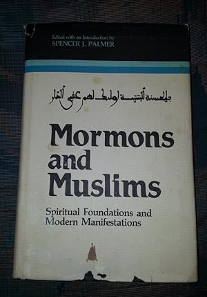 Immagine del venditore per MORMONS AND MUSLIMS - Spiritual Foundations and Modern Manifestations venduto da Confetti Antiques & Books