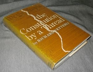 Bild des Verkufers fr THE CONSTITUTION BY A THREAD zum Verkauf von Confetti Antiques & Books