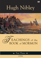 Teachings of the Book of Mormon - Part 3 (On 3 Dvds) - Alma 45 - 3 Nephi 20