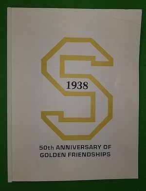 "S" 1938 50th anniversary golden friendship High School Reunion Yearbook (Ephraim, Utah)