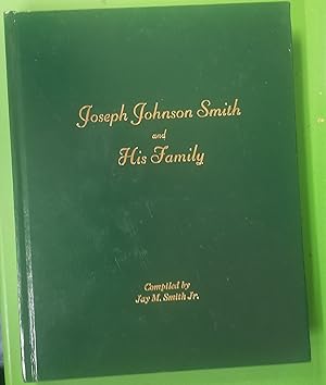 Joseph Johnson Smith and His Family.