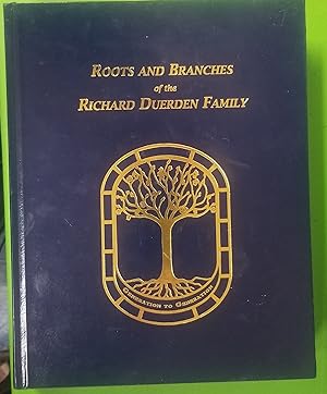 Roots and Branches of the Richard Duerden Family; the Duerden family of Lancashire, England from ...
