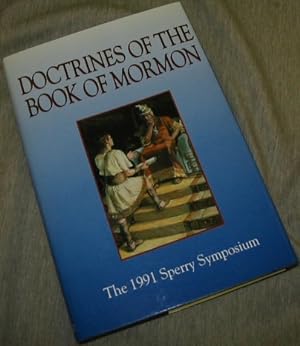 Imagen del vendedor de DOCTRINES OF THE BOOK OF MORMON; The 1991 Sperry Symposium a la venta por Confetti Antiques & Books