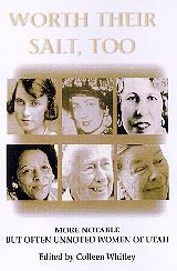 Seller image for Worth Their Salt Too - More Notable But Often Unnoted Women of Utah for sale by Confetti Antiques & Books