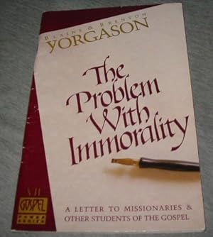 The Problem with Immorality - A Letter to Missionaries & Other Students of the Gospel
